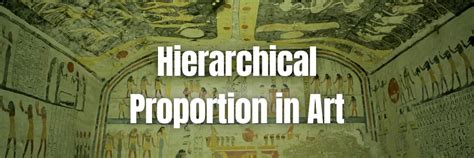 Hieratic Scale Art Definition: Exploring the Multi-Layered Essence of Artistic Hierarchization